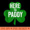 Here To Paddy Funny Saint Patricks Day - Mug Sublimation PNG - Unlock Vibrant Sublimation Designs