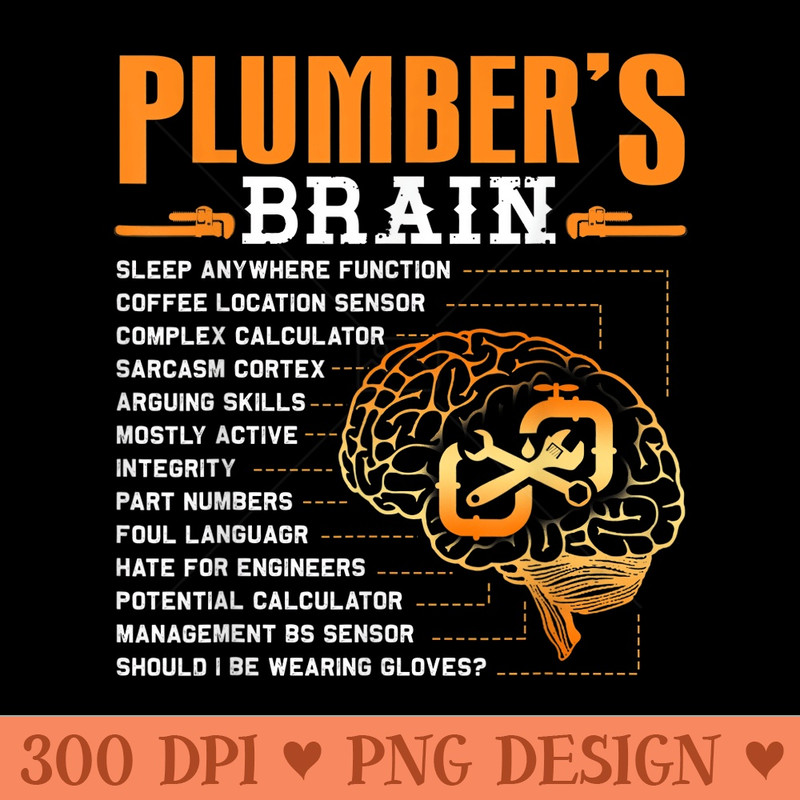Funny Plumber Plumbers Brain - Clipart PNG - Stunning Sublimation Graphics