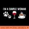 Im A Simple Woman Love Wine Dog Cat Coffee Lover Dad Mom - Digital PNG Downloads - Enhance Your Apparel