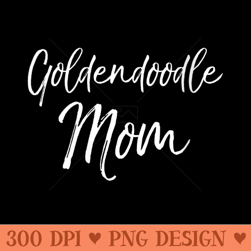 Womens Cute Golden Doodle Poodle Mothers Day Goldendoodle Mom - High Resolution PNG download - Revolutionize Your Designs