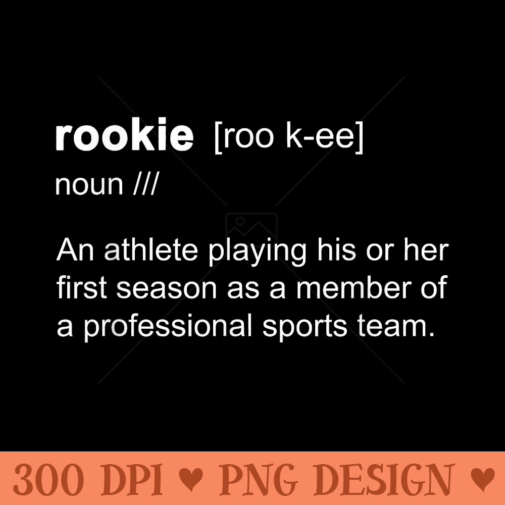 Definition of a Rookie of The Year Sports - Digital PNG Downloads - Perfect for Sublimation Art