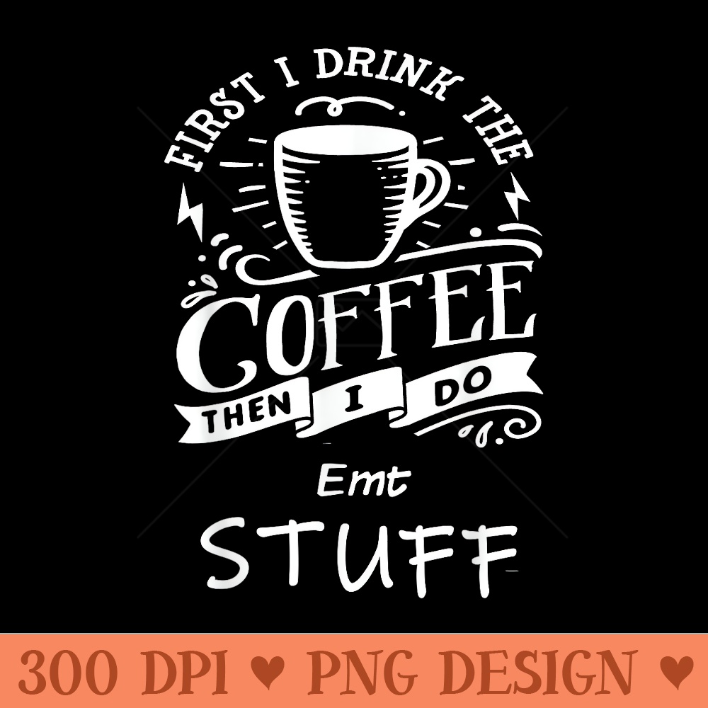 Funny Emt - Unique Sublimation PNG Download - Limited Edition And Exclusive Designs