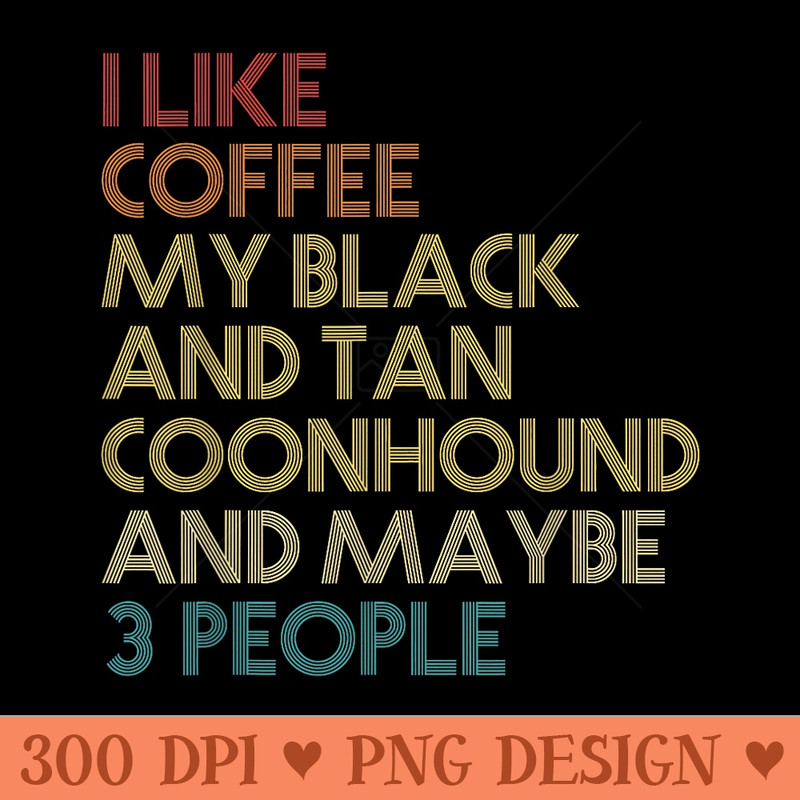 Black and Tan Coonhound Dog Owner Coffee Lover Retro Vintage - Mug Sublimation PNG - Instant Access To Downloadable Files