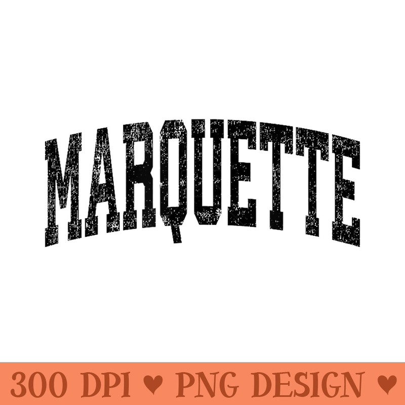 Marquette Michigan MI Vintage Athletic Sports Black Design - PNG Templates - Spice Up Your Sublimation Projects
