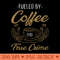 Fueled By Coffee And True Crime Caffeine Lover - Unique PNG Artwork - Bold & Eye Catching