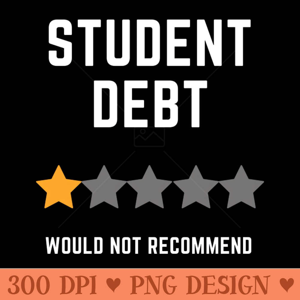 Student Debt, Would Not Recommend - Download Transparent Shirt - Lifetime Access To Purchased Files