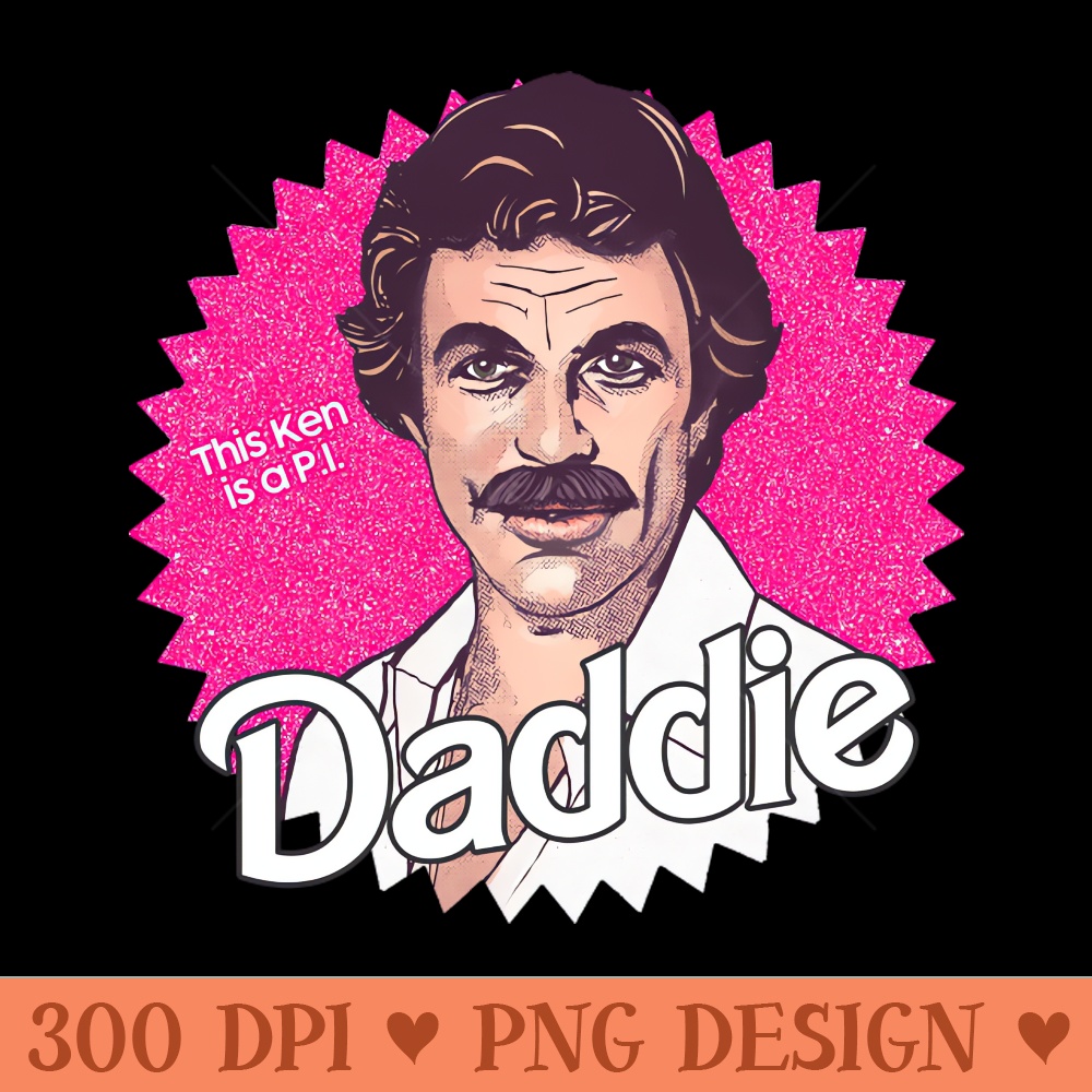 Tom Selleck is the Daddie - PNG Picture Download - Enhance Your Apparel with Stunning Detail