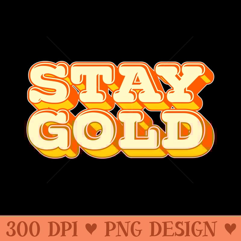 Stay Gold - PNG Image Download - Vibrant and Eye-Catching Typography