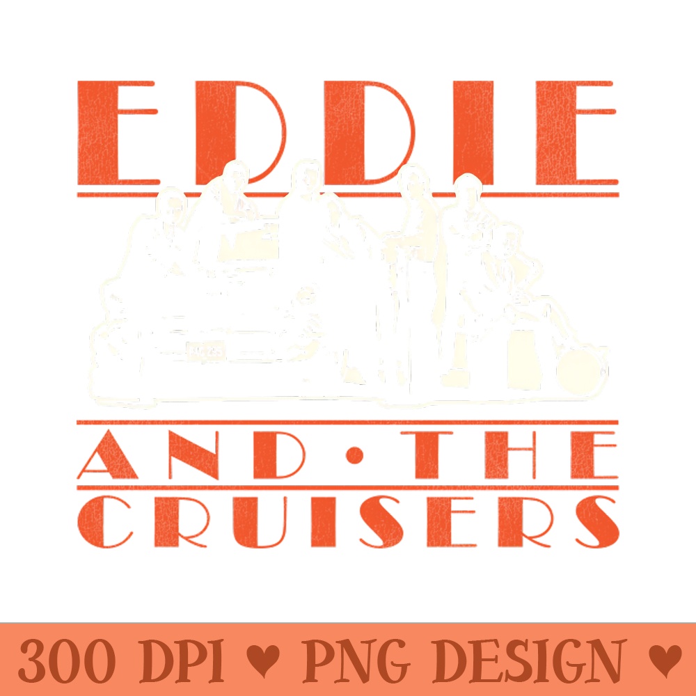 Vintage 8s Eddie and the Cruisers - Download Transparent Artwork - Revolutionize Your Designs