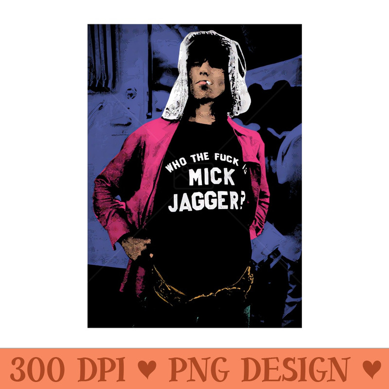Who the F is Mick Jagger, Keith design - PNG Image Gallery Download - Unleash Your Creativity