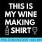 This Is My Wine Making Funny Vintner - PNG Download Gallery - Perfect for Creative Projects