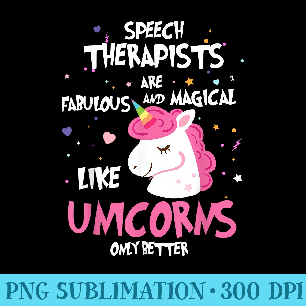 Speech Therapists Unicorns Appreciation - PNG Download Clipart - Bold & Eye-catching