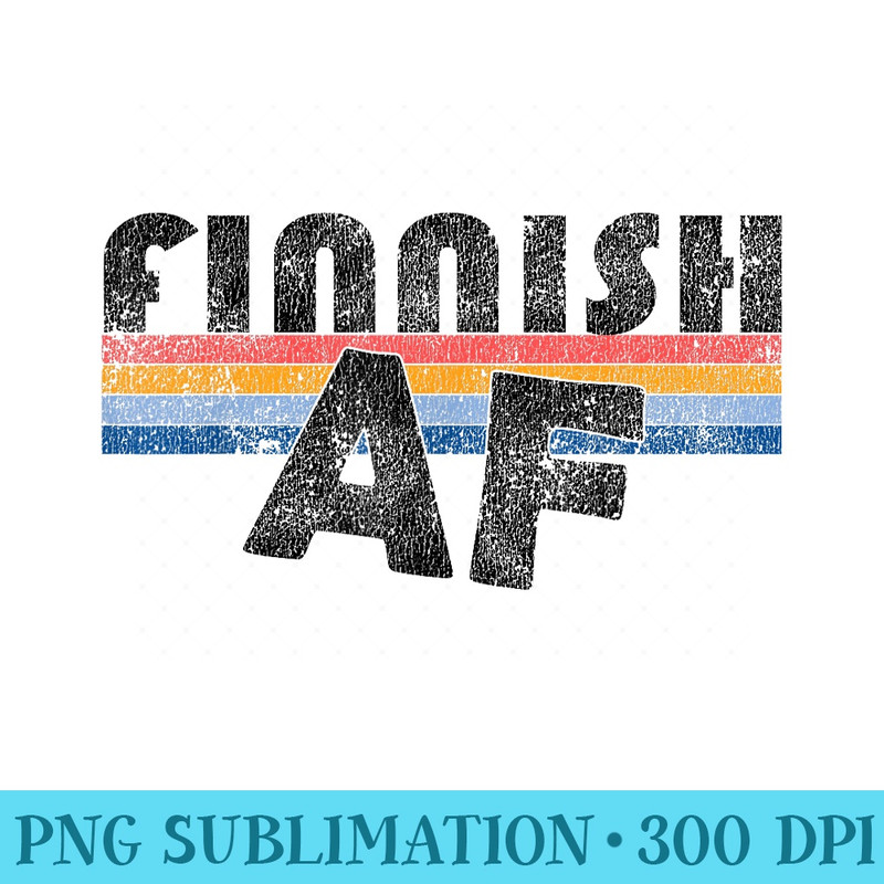 Vintage Style Finnish AF T Finland Gag - Sublimation patterns PNG - Unique And Exclusive Designs