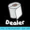Funny Toilet Paper Dealer Humour Parody - Sublimation patterns PNG - High Resolution And Print-Ready Designs