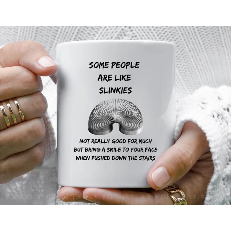 Some People are Like Slinkies Coffee Mug, 11 oz Ceramic Mug