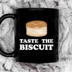 taste the biscuit 1 coffee mug, 11 oz ceramic mug
