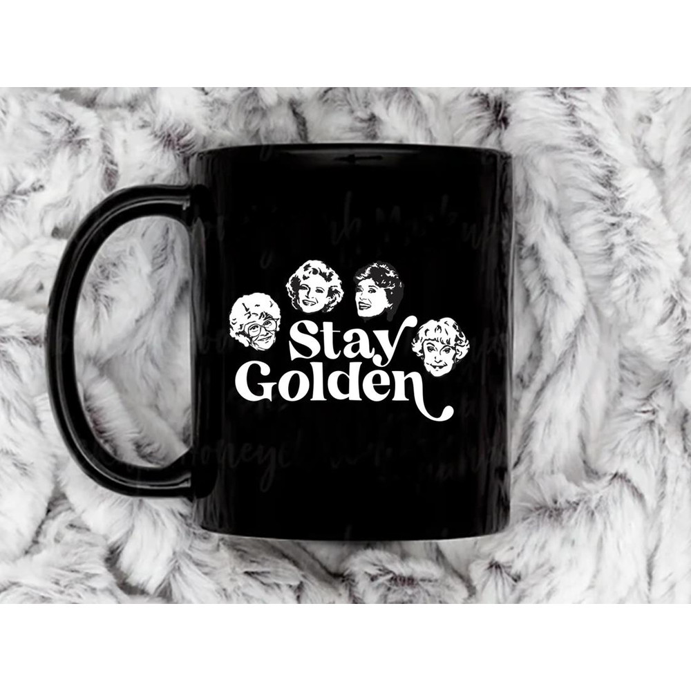 Stay Golden Golden Girls Coffee Mug, 11 oz Ceramic Mug