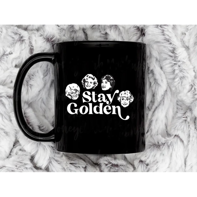 Stay Golden Golden Girls Coffee Mug, 11 oz Ceramic Mug