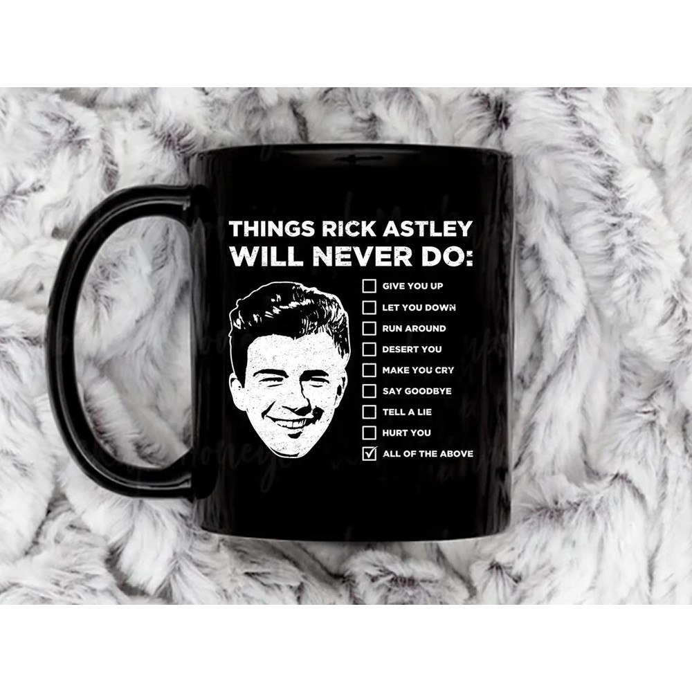 Things Rick Astley Will Never Do Coffee Mug, 11 oz Ceramic Mug