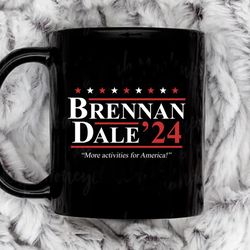 step brothers brennan dale 2024 election coffee mug, 11 oz ceramic mug