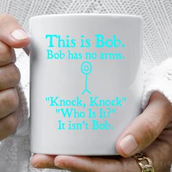 this is bob funny gift coffee mug, 11 oz ceramic mug_1