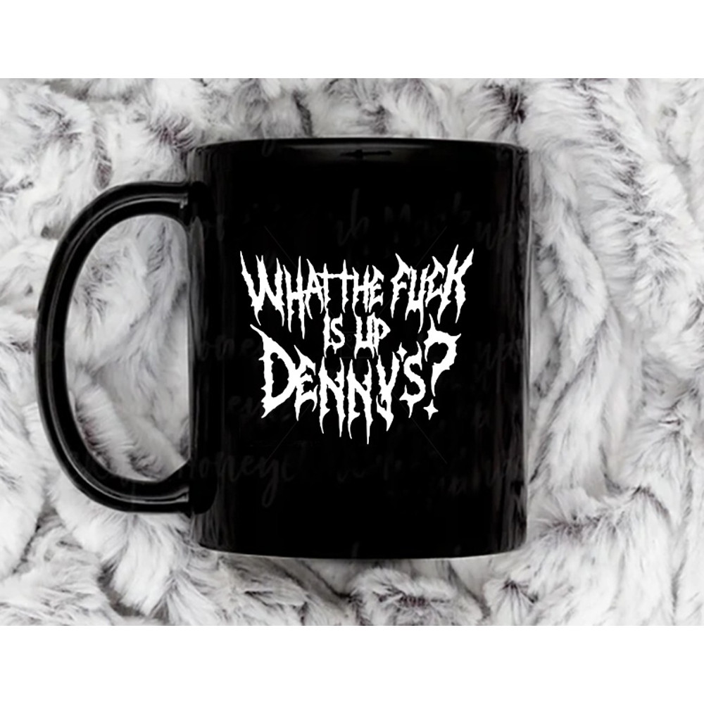WTF Is Up Dennys Metal Font Hardcore Show Memorial 11 oz Black Ceramic Mug