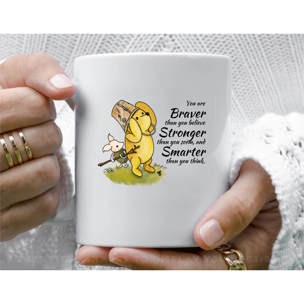 You are Braver than you believe Winnie The Pooh 11 oz White Ceramic Mug
