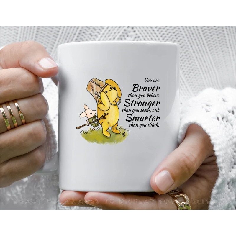 You are Braver than you believe Winnie The Pooh 11 oz White Ceramic Mug