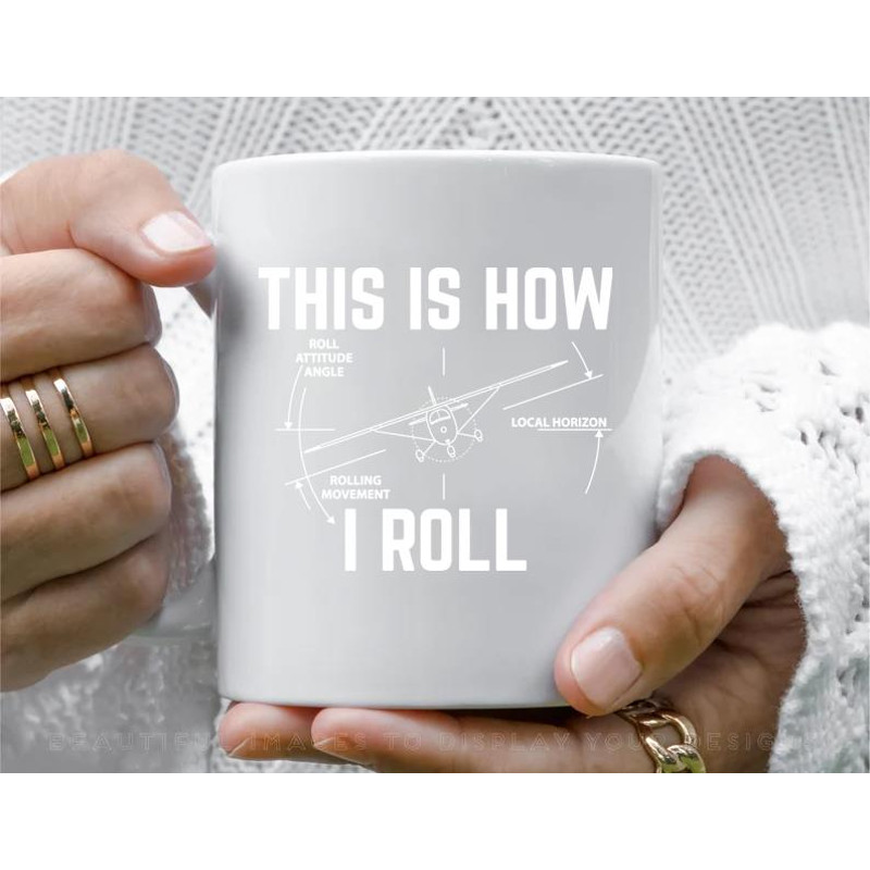 This Is How I Roll Funny Aviation Coffee Mug, 11 oz Ceramic Mug_1
