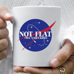 not flat we checked coffee mug, 11 oz ceramic mug
