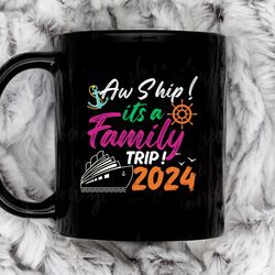 family cruise trip 2024, family vacation trip11 oz ceramic mug, coffee mug, tea mug