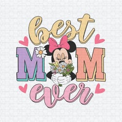 best mom ever minnie flowers svg