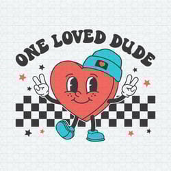 one loved dude heart valentine svg