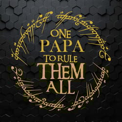 one dad to rule them all fathers day svg