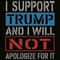 I Support Trump And I Will Not Apologize For It SVG.jpg