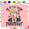 I'm Still Your President Trump SVG Funny Quote For Love Trump SVG.jpg