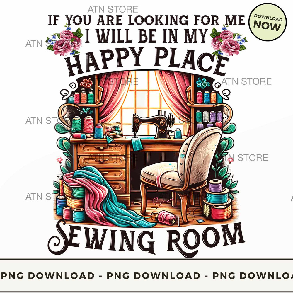 If you are looking for me , I will be in my happy place, sewing room..jpg