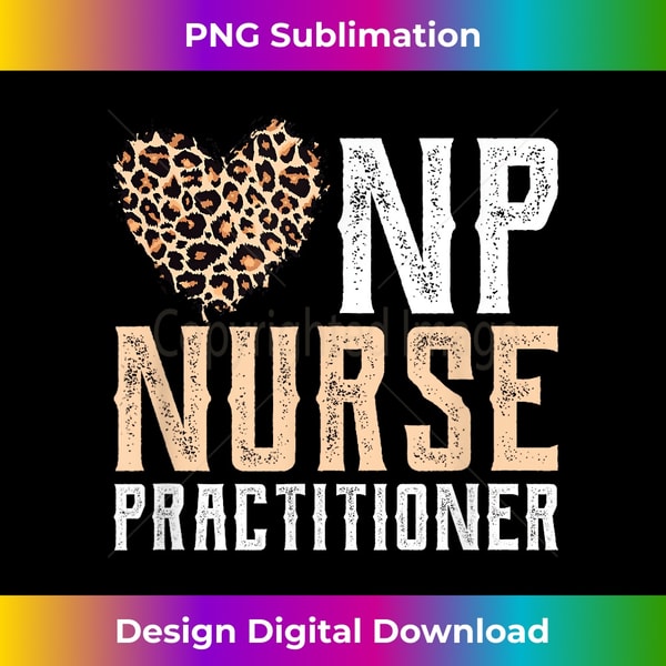 Graduation NP APRN Nurse Grad 2021 Funny Nurse Practitioner - Artisanal Sublimation PNG File - Striking & Memorable Impressions