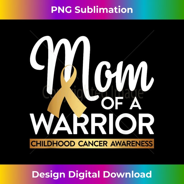 Mom Of A Warrior Childhood Cancer Gold Ribbon - Elegant Sublimation PNG Download