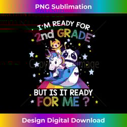 iu2019m ready for 2nd grade but is it ready for me kawaii kawaii - retro png sublimation digital download