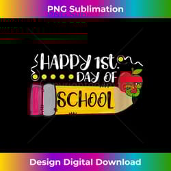 s happy first day of school teachers students parents - png transparent sublimation design