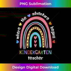 kindergarten rainbow teacher first day of school teaching - modern sublimation png file
