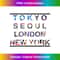 Tokyo Seoul London New York City Trendy - Timeless PNG Sublimation Download - Craft with Boldness and Assurance