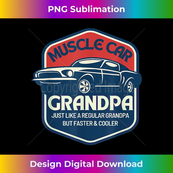 Muscle Car Grandpa Old Guys Vintage Car Lover - Minimalist Sublimation Digital File - Challenge Creative Boundaries