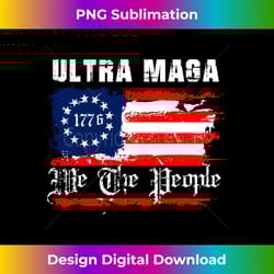 ultra maga we the people proud republican usa flag long sleeve - sublimation-optimized png file - animate your creative