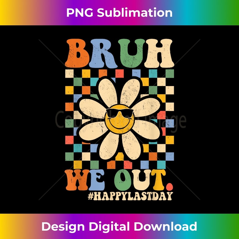 Summer Bruh We Out Happy Last Day Of School Teacher Boy Girl - Bohemian Sublimation Digital Download - Striking & Memorable Impressions