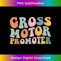 gross motor promoter retro ot pt pediatric physical therapy 1 - sublimation-ready png file