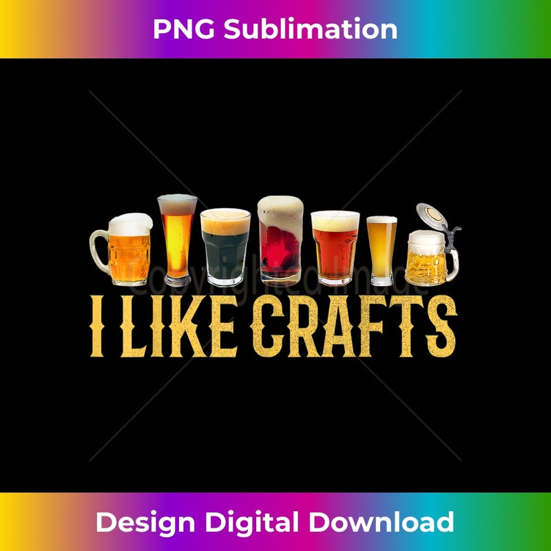 I Like Crafts Beer Microbrew Hops Funny Father's Day - Sublimation-Ready PNG File
