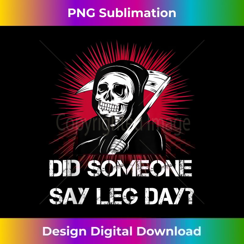 Grim Reaper Leg Day Black Metal skull and scythe gym - PNG Transparent Digital Download File for Sublimation