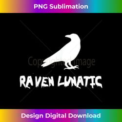 raven lunatic bird raving pun halloween costume 1 - instant png sublimation download